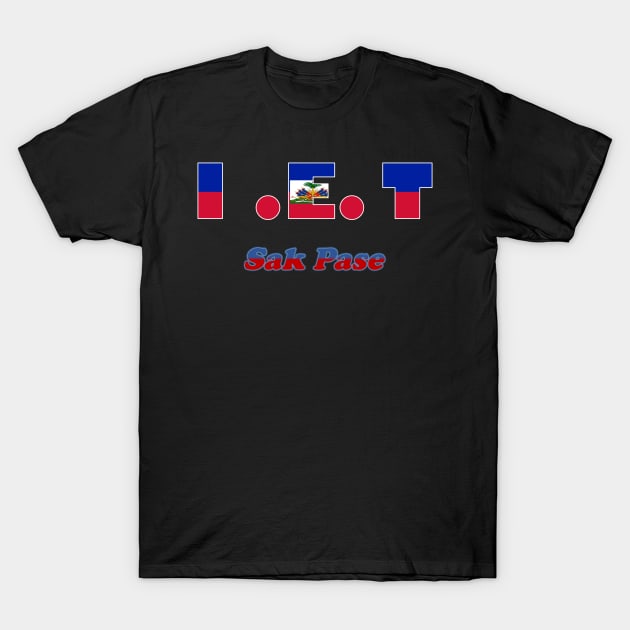 I.E.T. Ayiti Sak Pase Haitian Flag Colors T-Shirt by Pro Melanin Brand